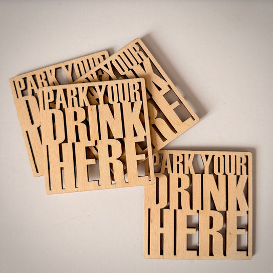Dřevěné podtácky "Park your drink here"