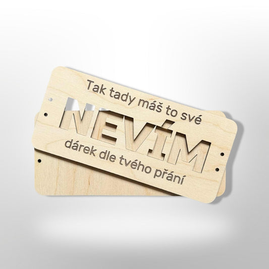 Dárek “Tady máš to své nevím”